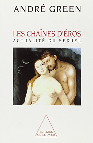 Les Chaînes d'Eros : Actualité du sexuel