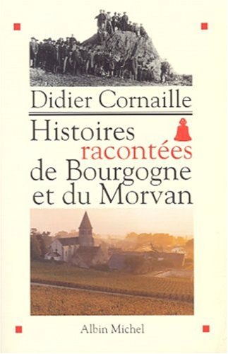 Histoires racontées de Bourgogne et du Morvan