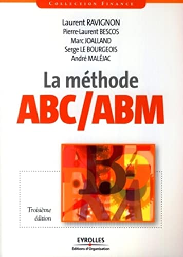 La méthode ABC/ABM: Rentabilité mode d'emploi