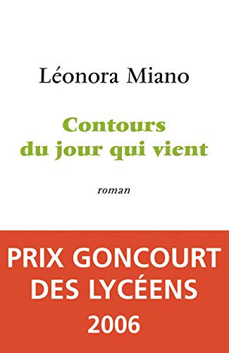 Contours du jour qui vient - Prix Goncourt des Lycéens 2006