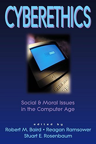 Cyberethics: Social & Moral Issues in the Computer Age