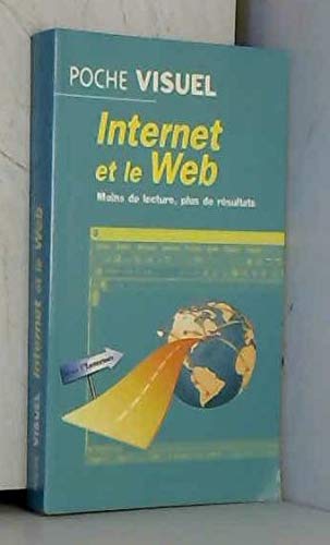 Internet et le Web (Poche visuel)