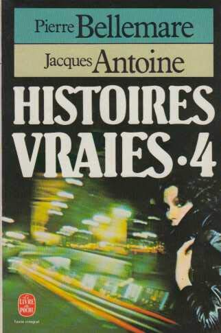 Histoires vraies tome 4