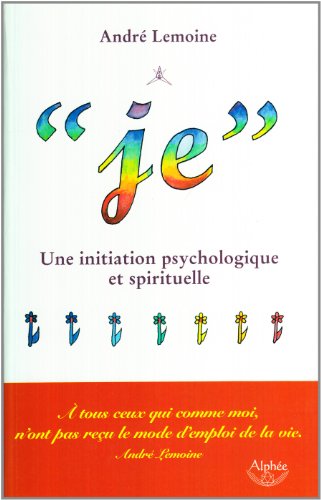 "Je": Une initiation psychologique et spirituelle
