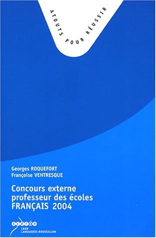 Concours externe de recrutement de Professeurs des Ecoles Français: Sujets de la session 2004, propositions de corrigés
