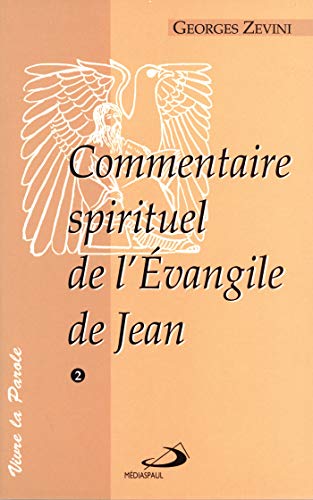Commentaire spirituel de l'Évangile de Jean, volume 2