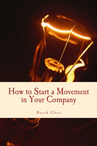 How to Start a Movement in Your Company