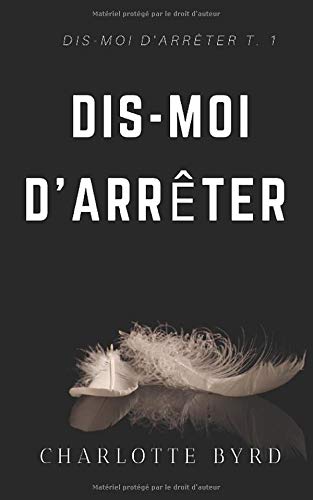 Dis-moi d'arrêter