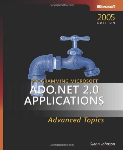 Programming Microsoft ADO.NET 2.0 Applications: Advanced Topics