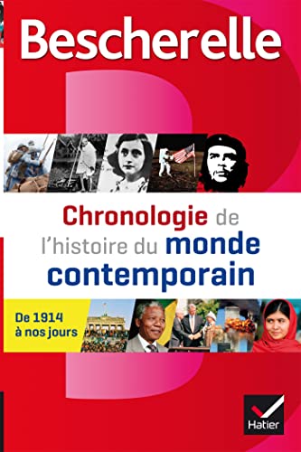 Bescherelle Chronologie de l'histoire du monde contemporain: les événements majeurs de 1914 à nos jours