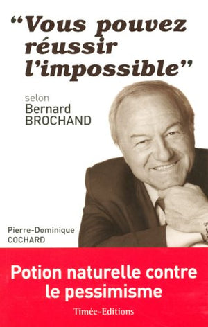 Vous pouvez réussir l'impossible