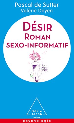 Désir: Roman sexo informatif