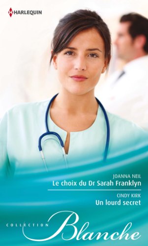 Le choix du Dr Sarah Franklyn - Un lourd secret