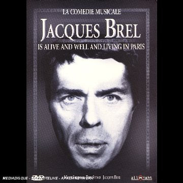 Jacques Brel is alive and well and living in Paris (la comédie musicale)