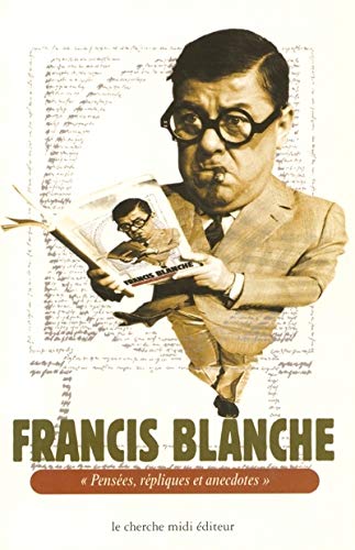 FRANCIS BLANCHE PENSEES REPLIQ
