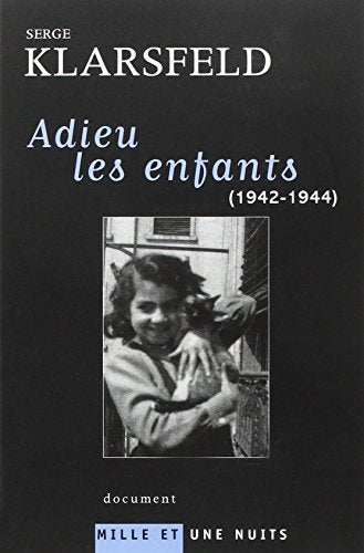 Adieu les enfants: (1942-1944)