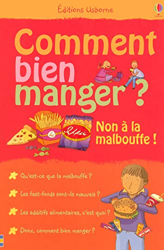 COMMENT BIEN MANGER - NON A LA MALBOUFFE