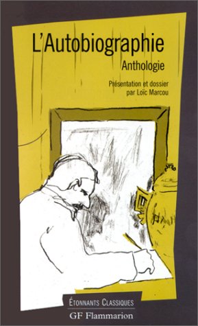 L'Autobiographie. Anthologie
