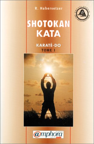 Shotokan-Kata, tome 1 : Karaté-do Kata