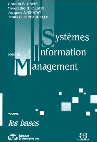 Systèmes d'information pour le management, volume 1 : Les Bases