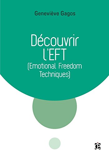 Découvrir l'EFT (Emotional Freedom Technique)