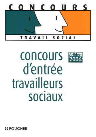 Concours d'entrée travailleurs sociaux: Edition 2006