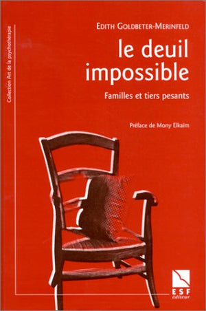 Le deuil impossible : familles et tiers pesants