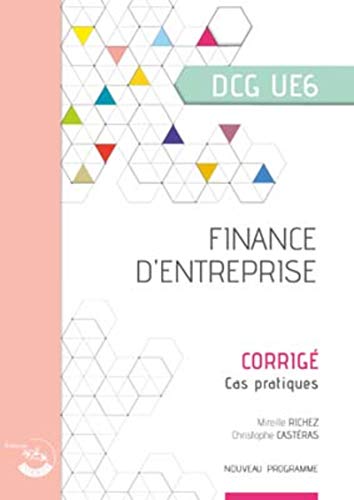 Finance d'entreprise - Corrigé: UE 6 du DCG