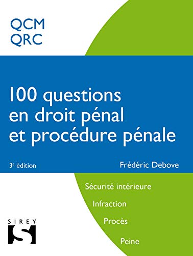 100 questions en droit pénal et procédure pénale - Concours sécurité intérieure, infraction, procès,