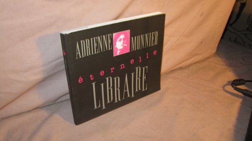 brochure adrienne monnier - un livre une rose (gratuit) 04/2010: ETERNELLE LIBRAIRIE