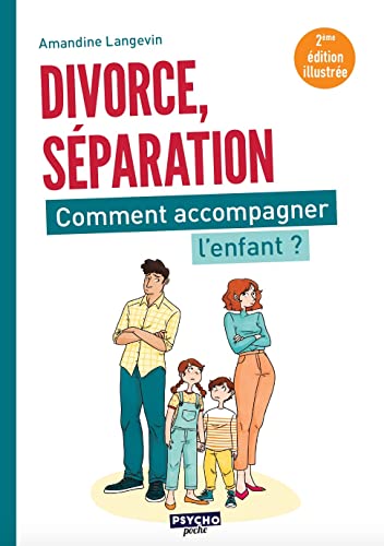 Divorce, séparation: Comment accompagner l'enfant ?