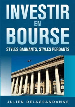 Investir en bourse : styles gagnants, styles perdants