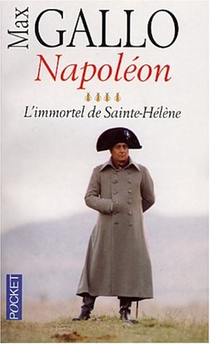 Napoléon: Tome 4, L'immortel de Sainte-Hélène