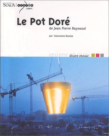 Le Pot Doré de Jean-Pierre Raynaud