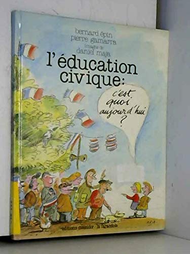 L'education civique : c'est quoi aujourd'hui ?