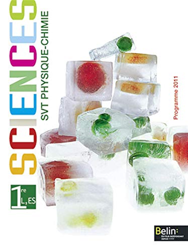 Sciences SVT Physique-Chimie 1e L, ES: Programme 2011