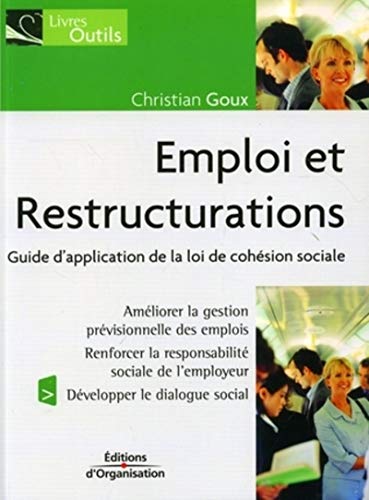 Emploi et restructurations: Guide d'application de la loi de cohésion sociale