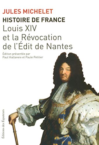 HISTOIRE DE FRANCE T13 LOUIS XIV ET LA REVOCATION 13 (13)
