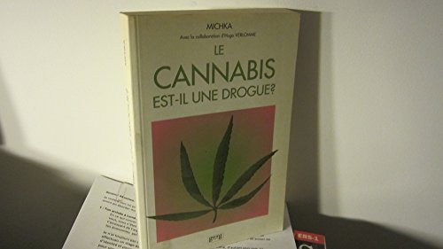 Le cannabis est-il une drogue