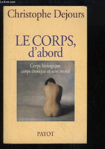 Le corps, d'abord
