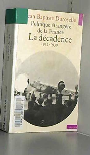 Politique étrangère de la France: La Décadence (1932-1939)