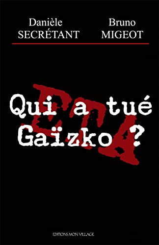 Qui a tué Gaïzko?