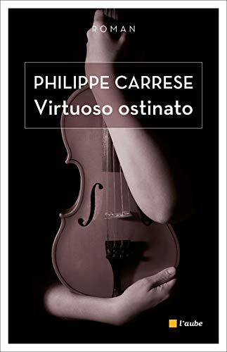 Virtuoso ostinato : Le virtuose obstiné