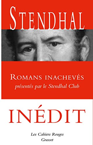Romans inachevés: Présentés par le Stendhal Club