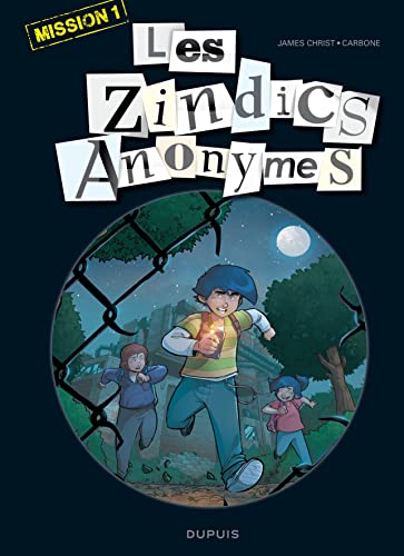 Les Zindics Anonymes - Tome 1 - Mission 1
