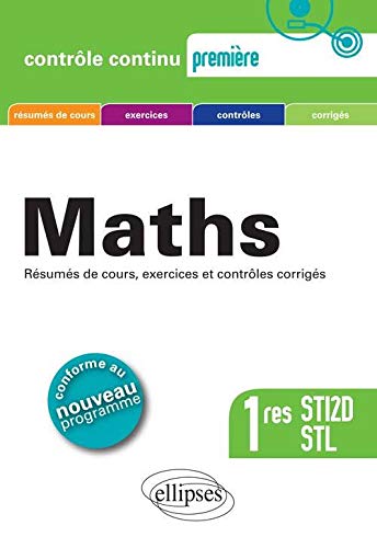 Maths Premières STI2D STL Conforme au Programme 2011