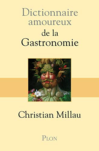 Dictionnaire amoureux de la Gastronomie