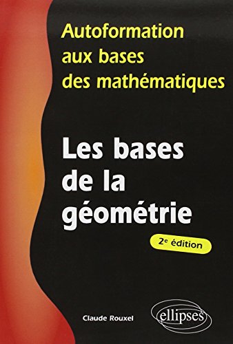 Autoformation aux Bases des Mathématiques : Les Bases de la Géométrie