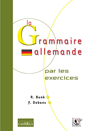 La grammaire allemande par les exercices