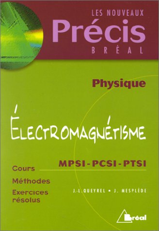 Electromagnétisme : MPSI, PCSI, PTSI